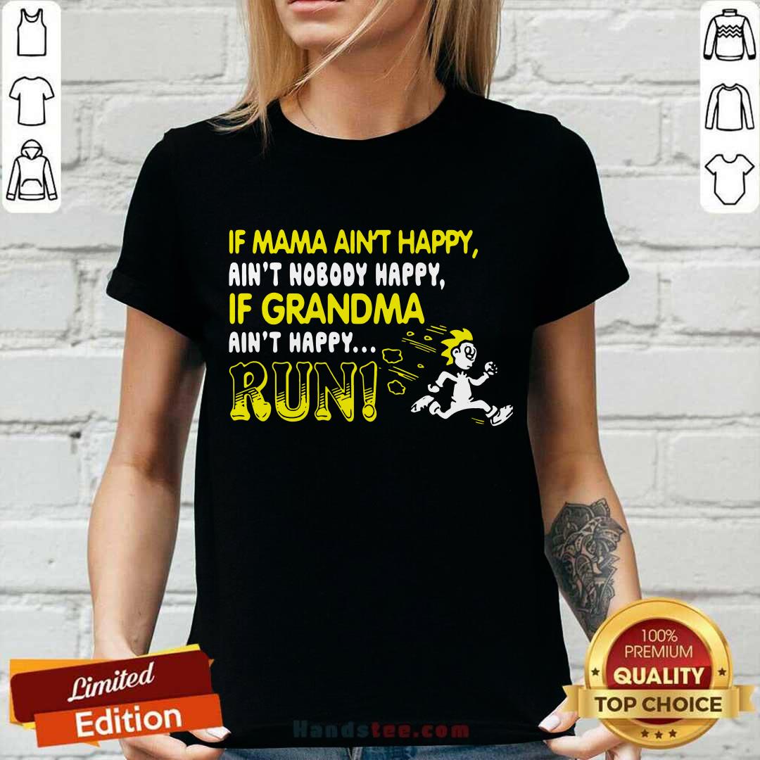 If Mama Ain't Happy Run Shirt