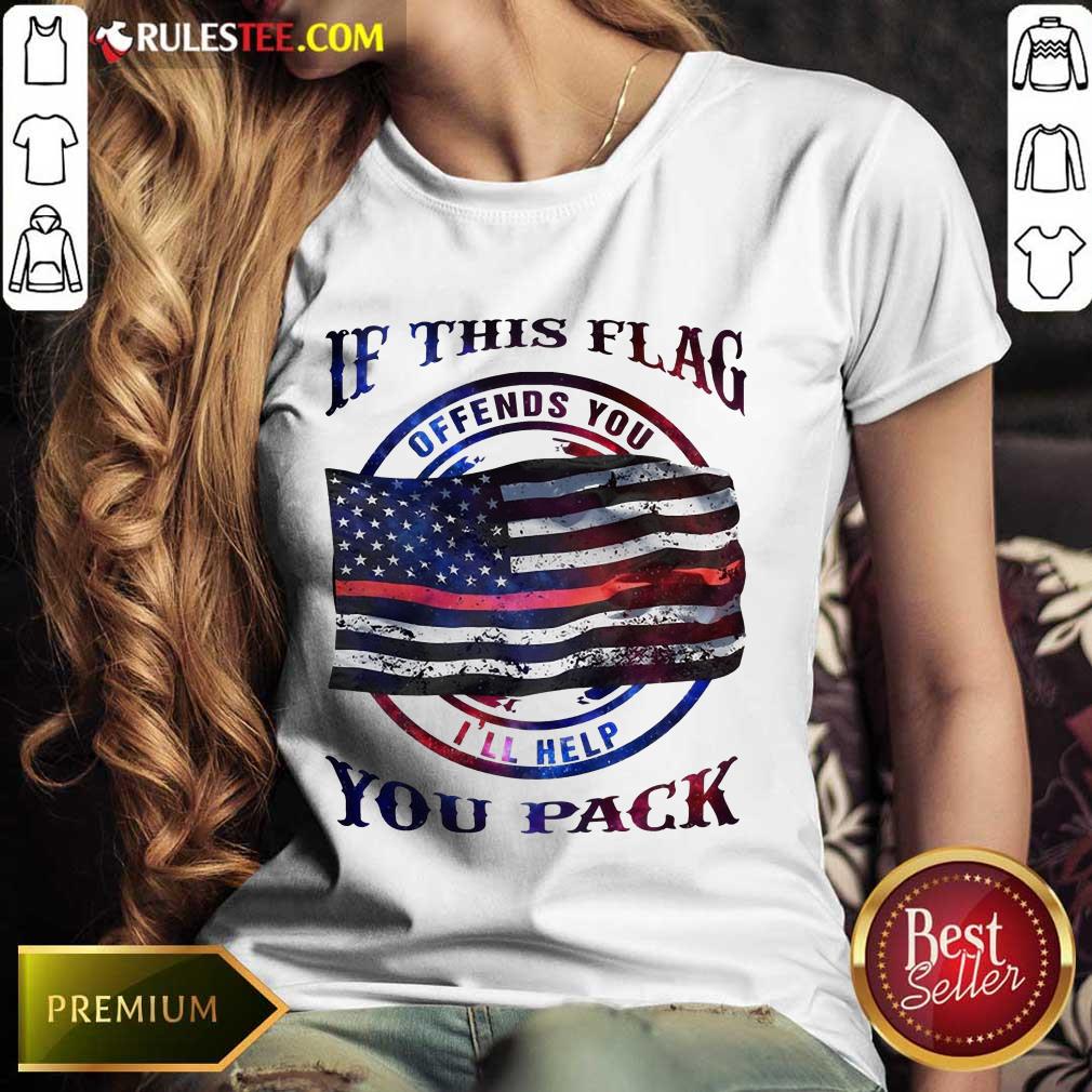 If This Flag I'll Help You Pack Shirt