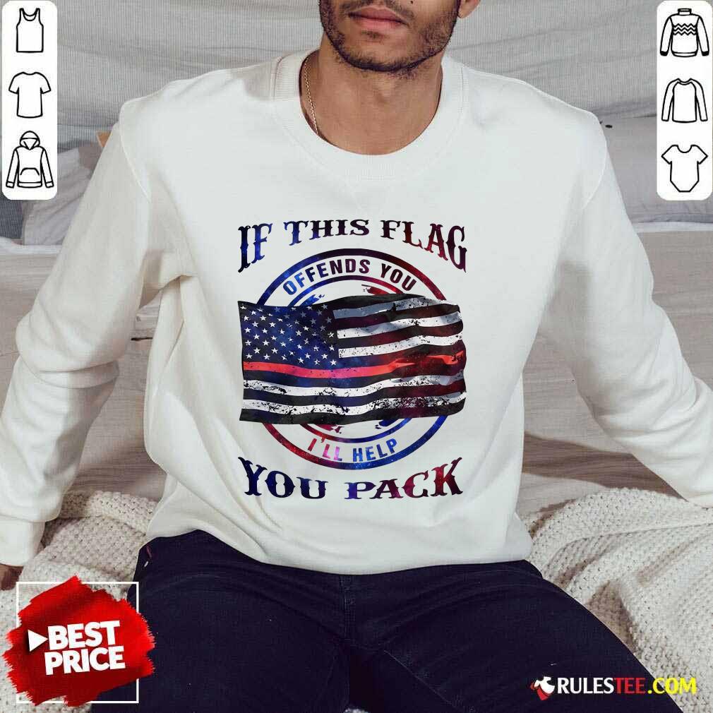 If This Flag I'll Help You Pack Shirt