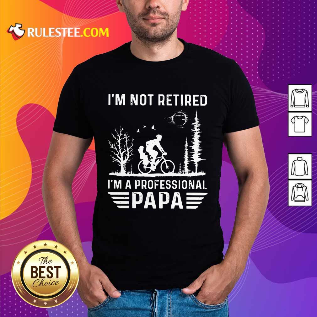 I'm A Professional Papa Shirt