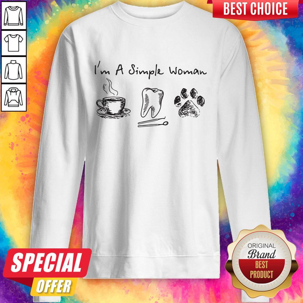 I’m A Simple Woman I Like Coffee Tooth Dog Paw Shirt Shirt