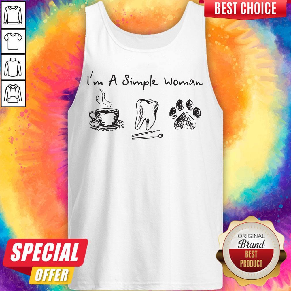 I’m A Simple Woman I Like Coffee Tooth Dog Paw Shirt Shirt