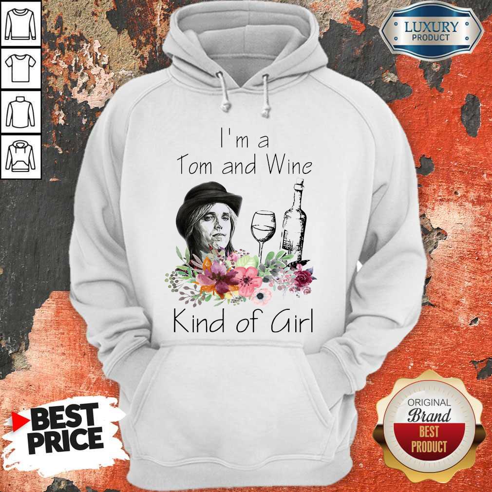 I’m A Tom And Wine Kind Of Girl Shirt