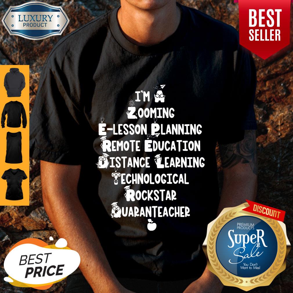 I'm A Zooming Lesson Planning Remote Education Distance Learning Shirt