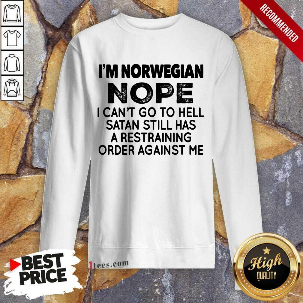 I'm Norwegian Nope Shirt
