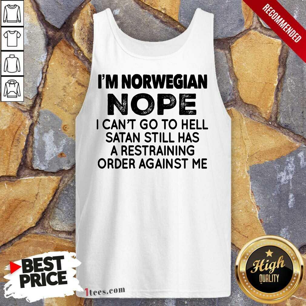 I'm Norwegian Nope Shirt