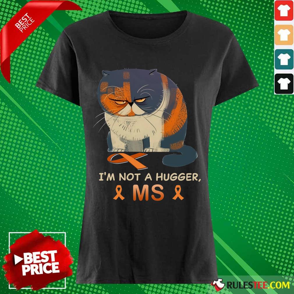I'm Not A Hugger MS Cat Shirt