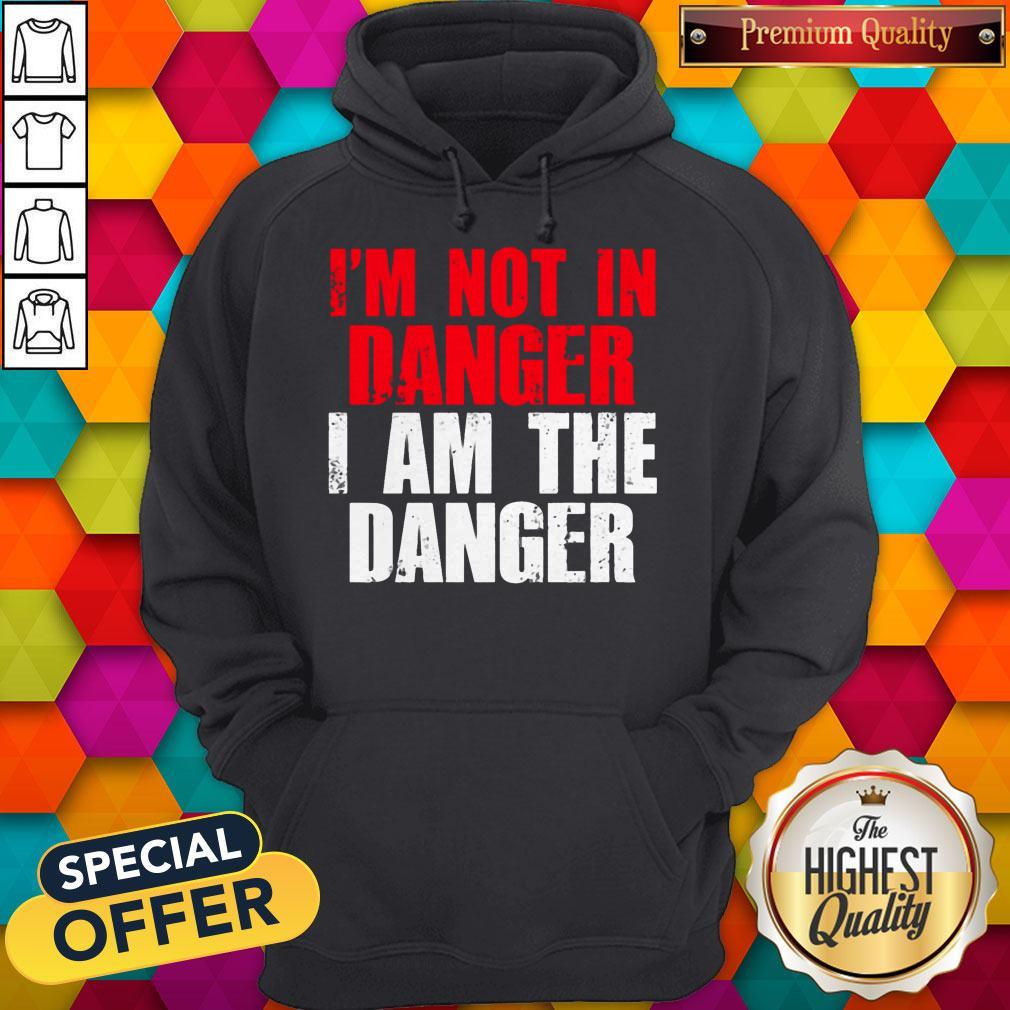 I’m Not In Danger I Am The Danger Vintage Shirt