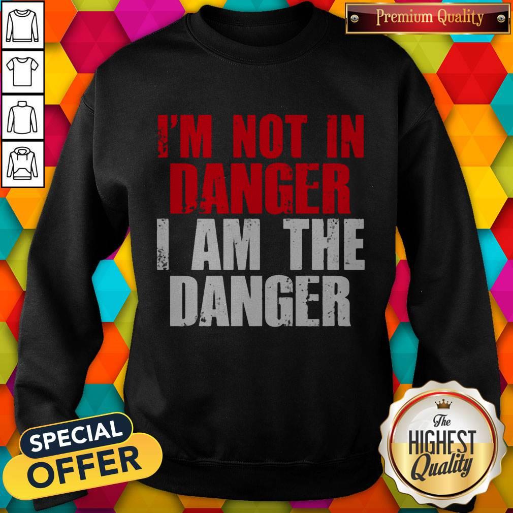 I’m Not In Danger I Am The Danger Vintage Shirt