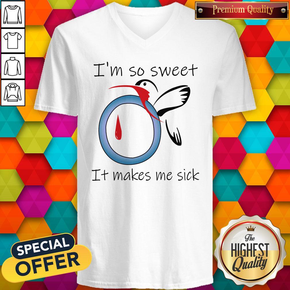 I’m So Sweet It Makes Me Sick Shirt