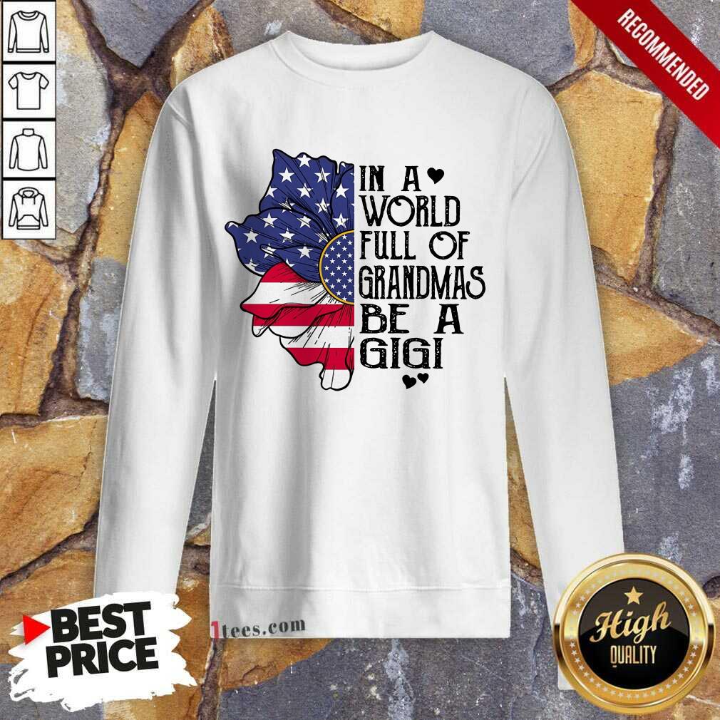 In A World Grandmas Be A Gigi Flower Shirt