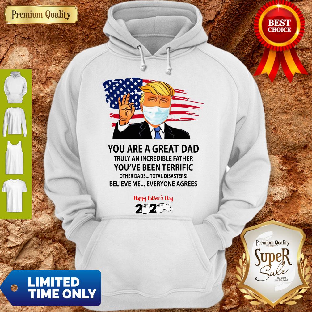 You Are A Great Dad Donald Trump Happy Father’s Day 2020 Shirt