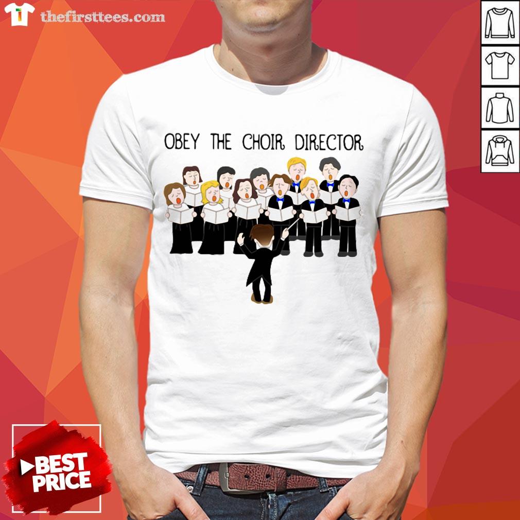 Grateful Obey The Choir Director Shirt