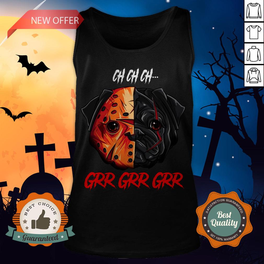 Jason Voorhees Pug Ch Ch Ch Grr Grr Grr Halloween T-Shirt