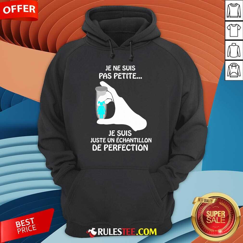 Je Ne Suis Pas Petite De Perfection Shirt