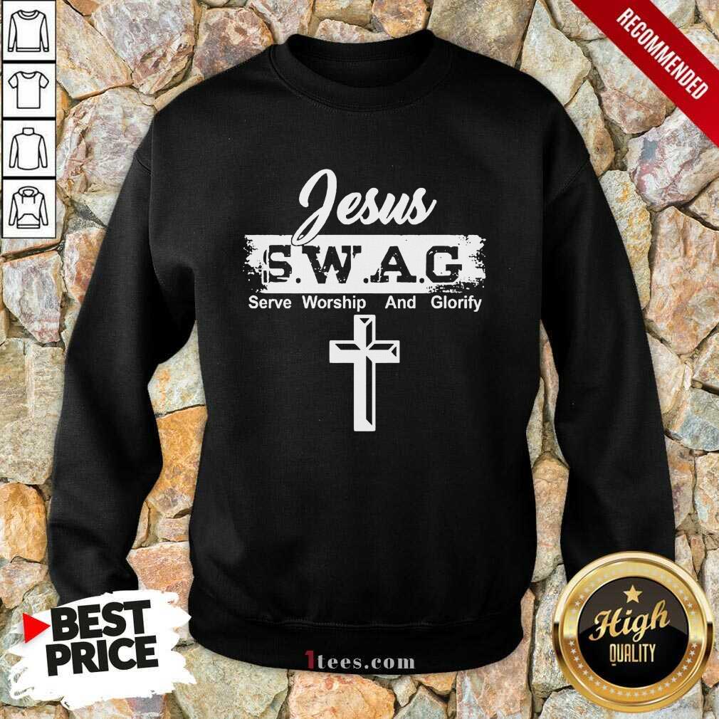 Jesus Swag Serve Worship And Glorify Shirt