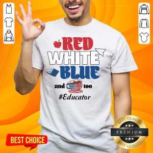 Red White Blue And Coffee Too Educator Shirt