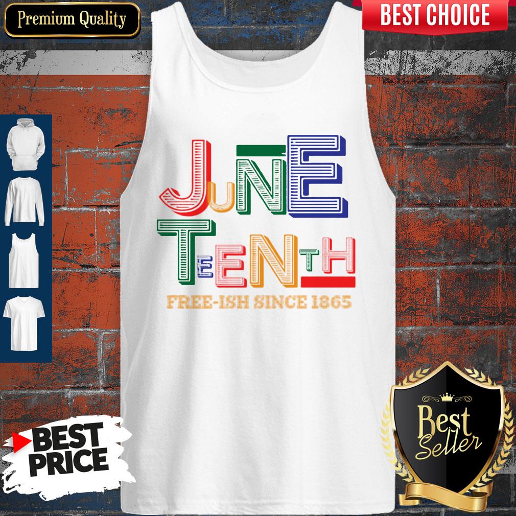 Juneteenth Free Ish Since 1865 Classic Shirt