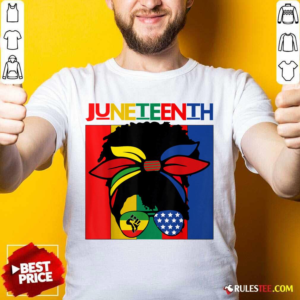 Juneteenth Independence Day 4th Of July Black Women Messy Bun Shirt