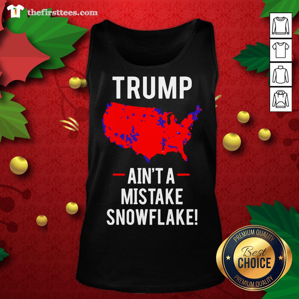 Original Trump Ain’t A Mistake Snowflake Shirt