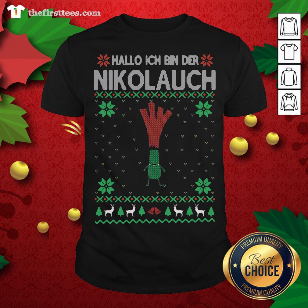 Top Hallo Ich Bin Der Nikolauch Ugly Christmas Shirt