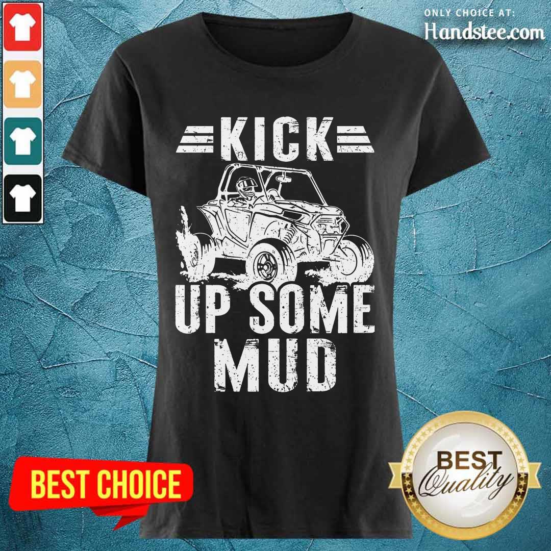 Kick Up Some Mud Side UTV Shirt