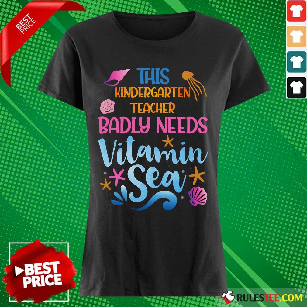 Kindergarten Teacher Badly Needs Vitamin Sea Shirt