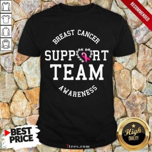 Great Breast Cancer Support Team Awareness Ribbon Pink Shirt