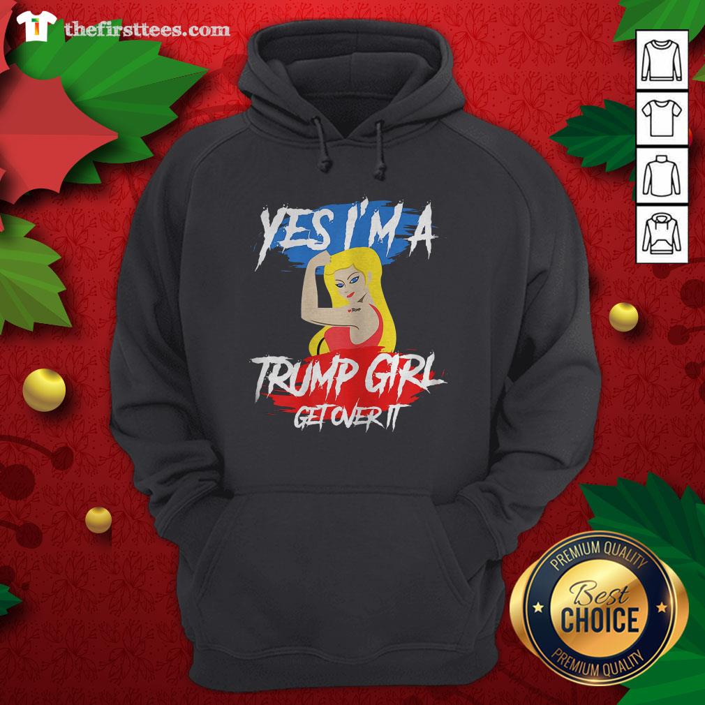 Original Yes I’m A Trump Girl Get Over It 2020 Shirt