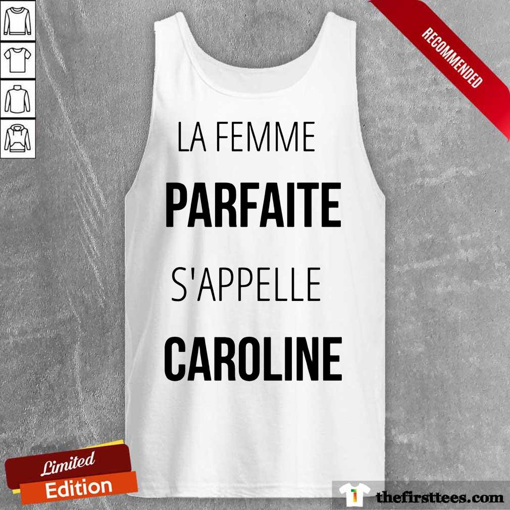 La Femme Parfaite S'appelle Caroline Shirt