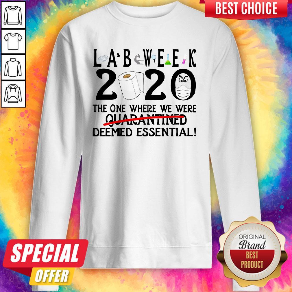 Lab Week 2020 The One Where We Were Deemed Essential Shirt