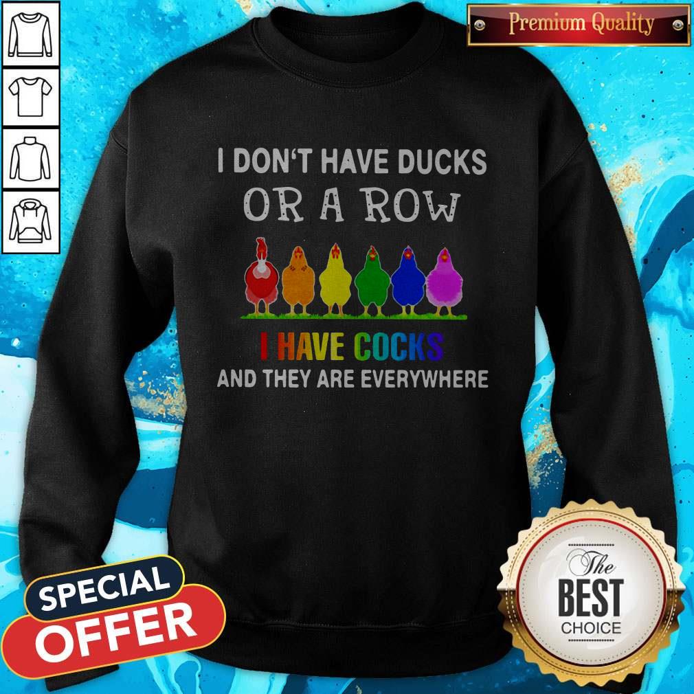 lgbt-i-dont-have-ducks-or-a-row-i-have-cocks-and-they-are-everywhere-sweatshirt.jpg