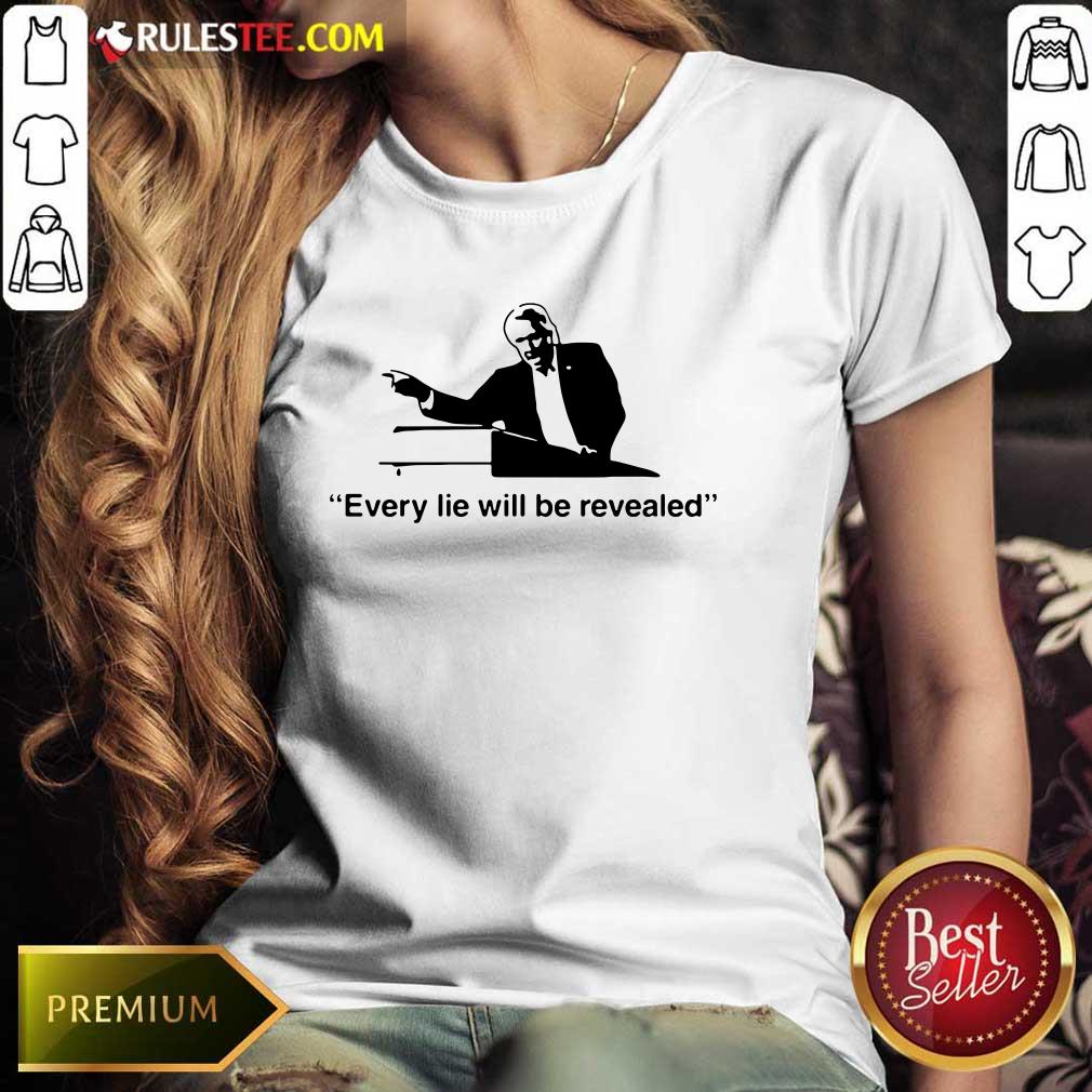 Lin Wood Every Lie Will Be Revealed Shirt