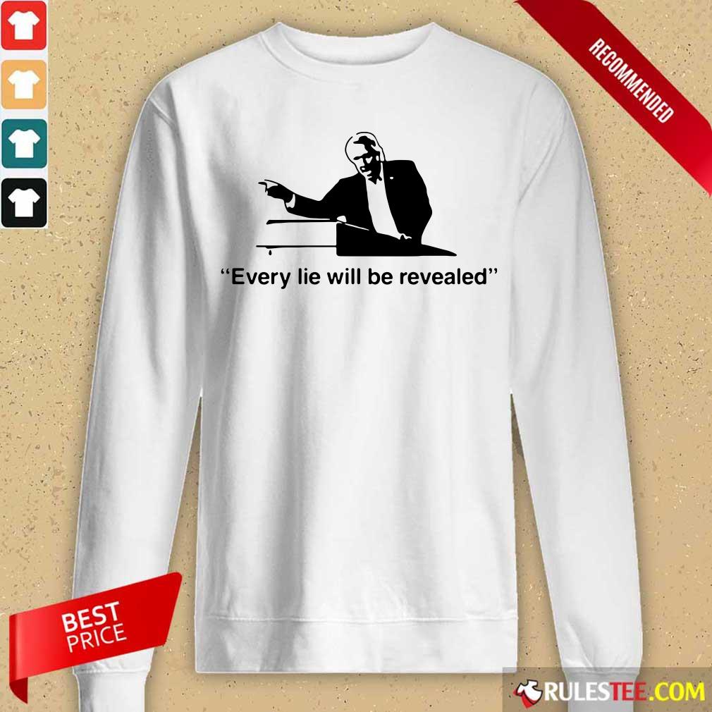 Lin Wood Every Lie Will Be Revealed Shirt