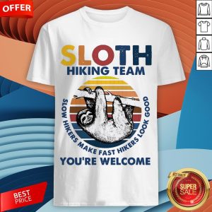 Sloth Hiking Team Slow Hikers Male Fast Hikers Look Good Vintage Shirt