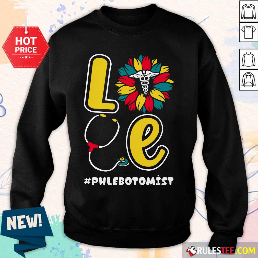 Love Nurse Medical Stethoscope Phlebotomist Shirt