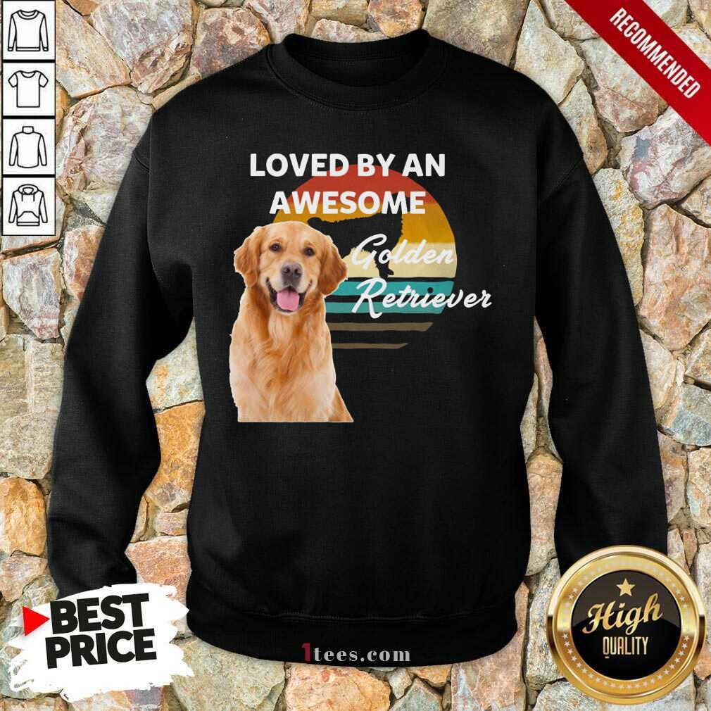 Loved By An Awesome Golden Retriever Shirt