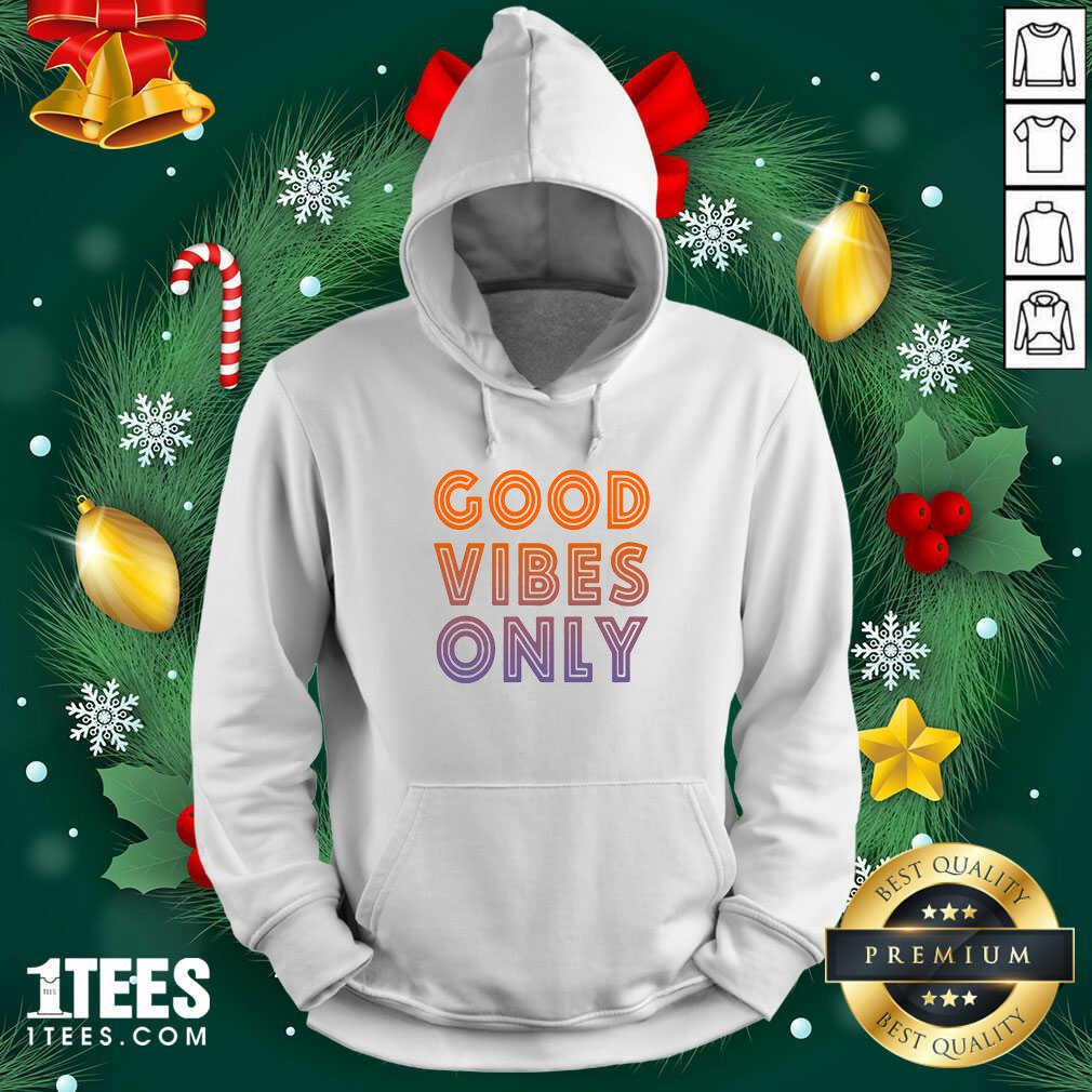 Lovely Good Vibes Only Shirt