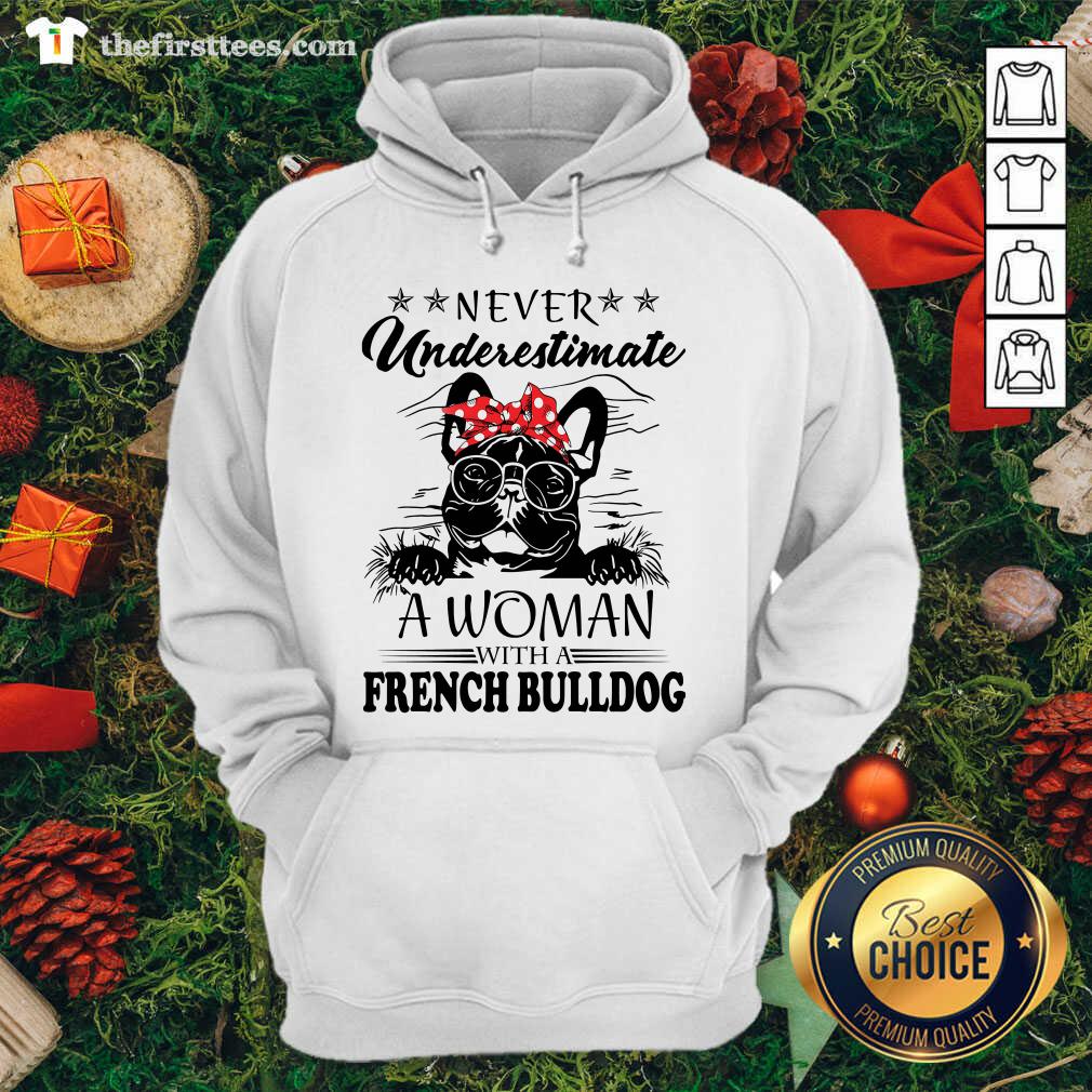 Lovely Never Underestimate A Woman With A French Bulldog Shirt