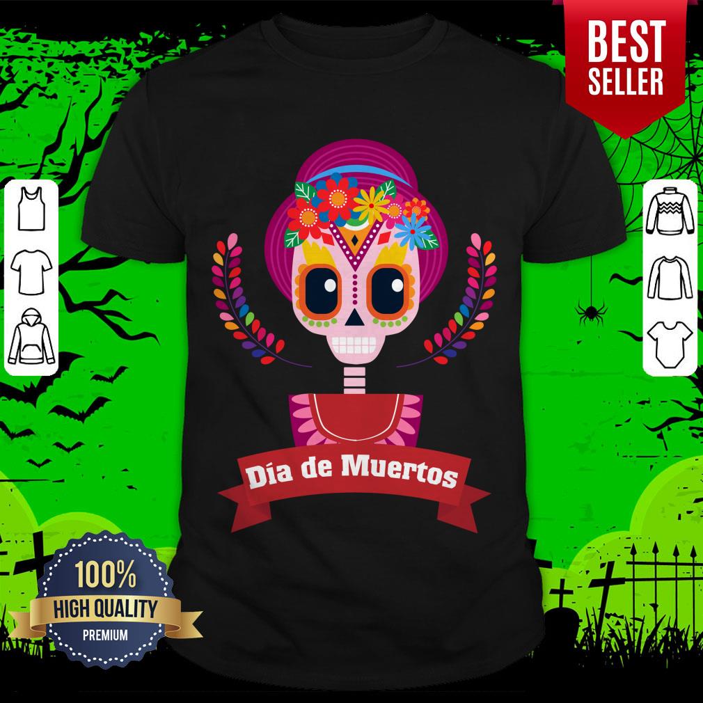 Sugar Skull Girl Dia De Muertos Day Dead Shirt