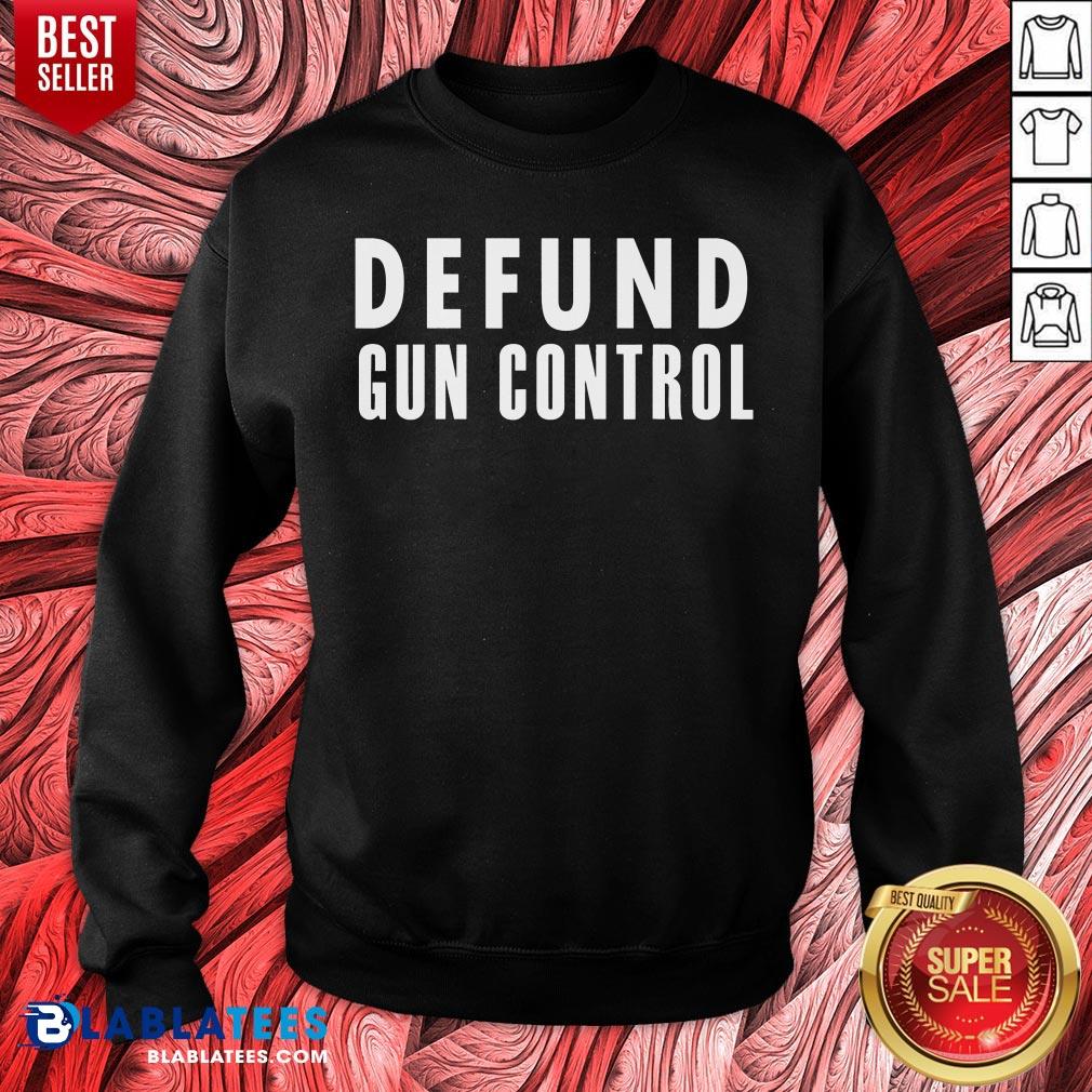 Pretty Defund Gun Control Shirt