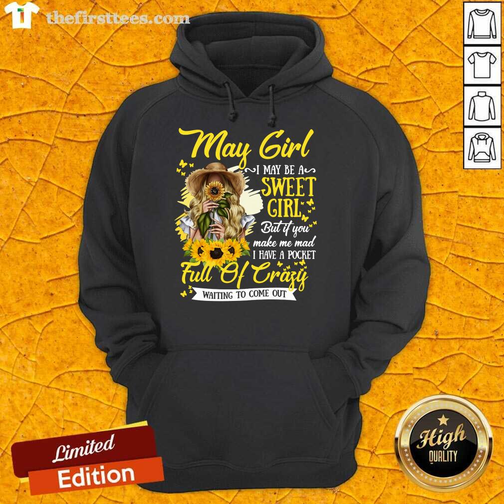 May Girl Sweet Girl Full Of Crazy Shirt