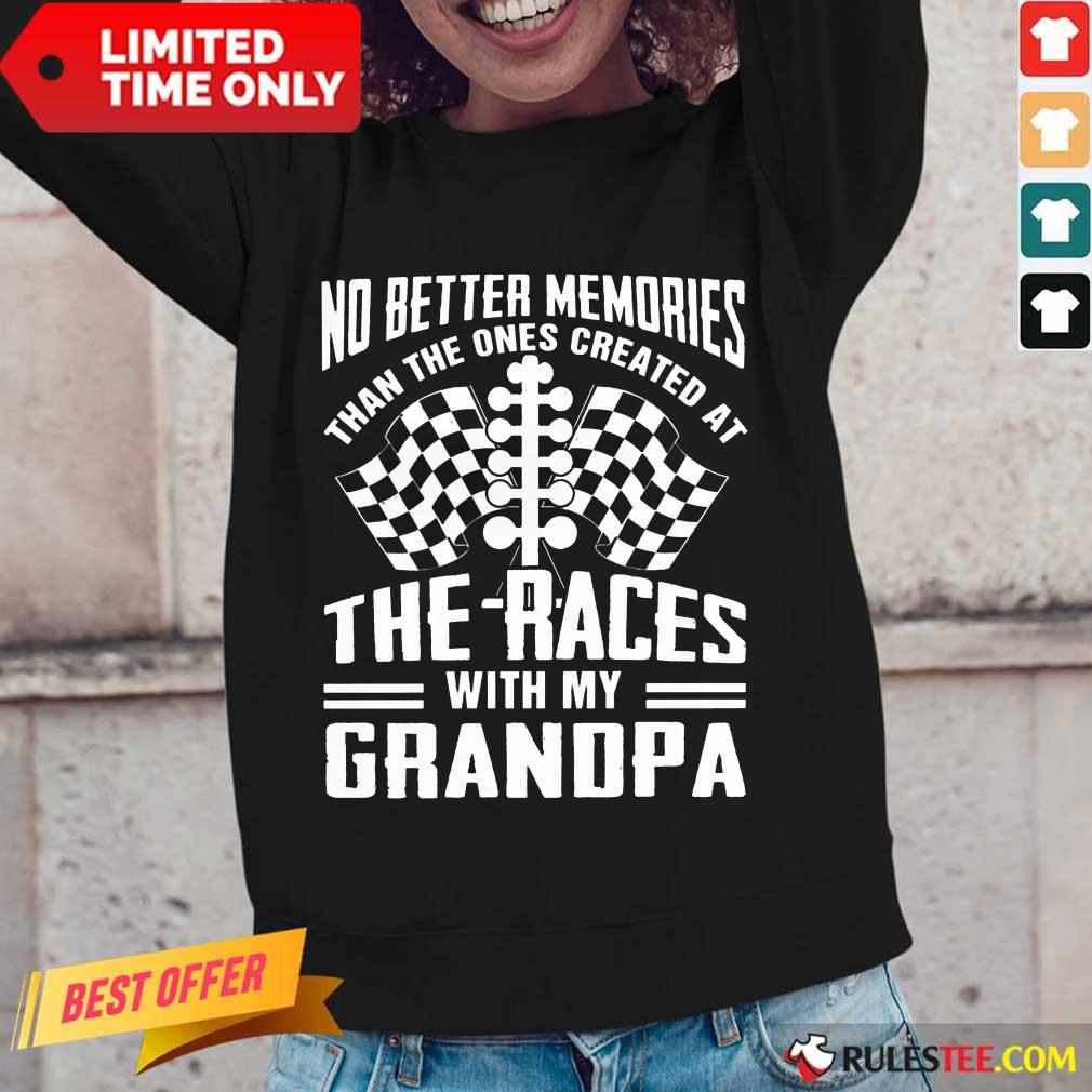 Memories The Races With My Grandpa Shirt