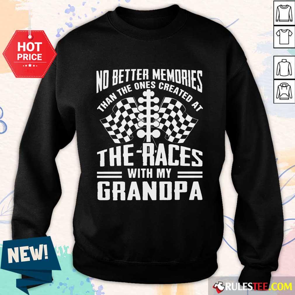 Memories The Races With My Grandpa Shirt