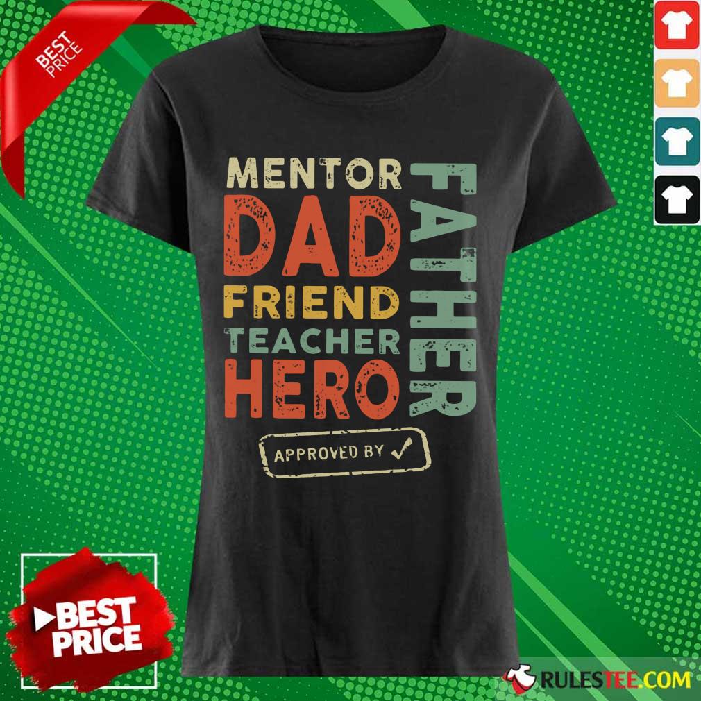 Mentor Dad Friend Teacher Hero Father Shirt