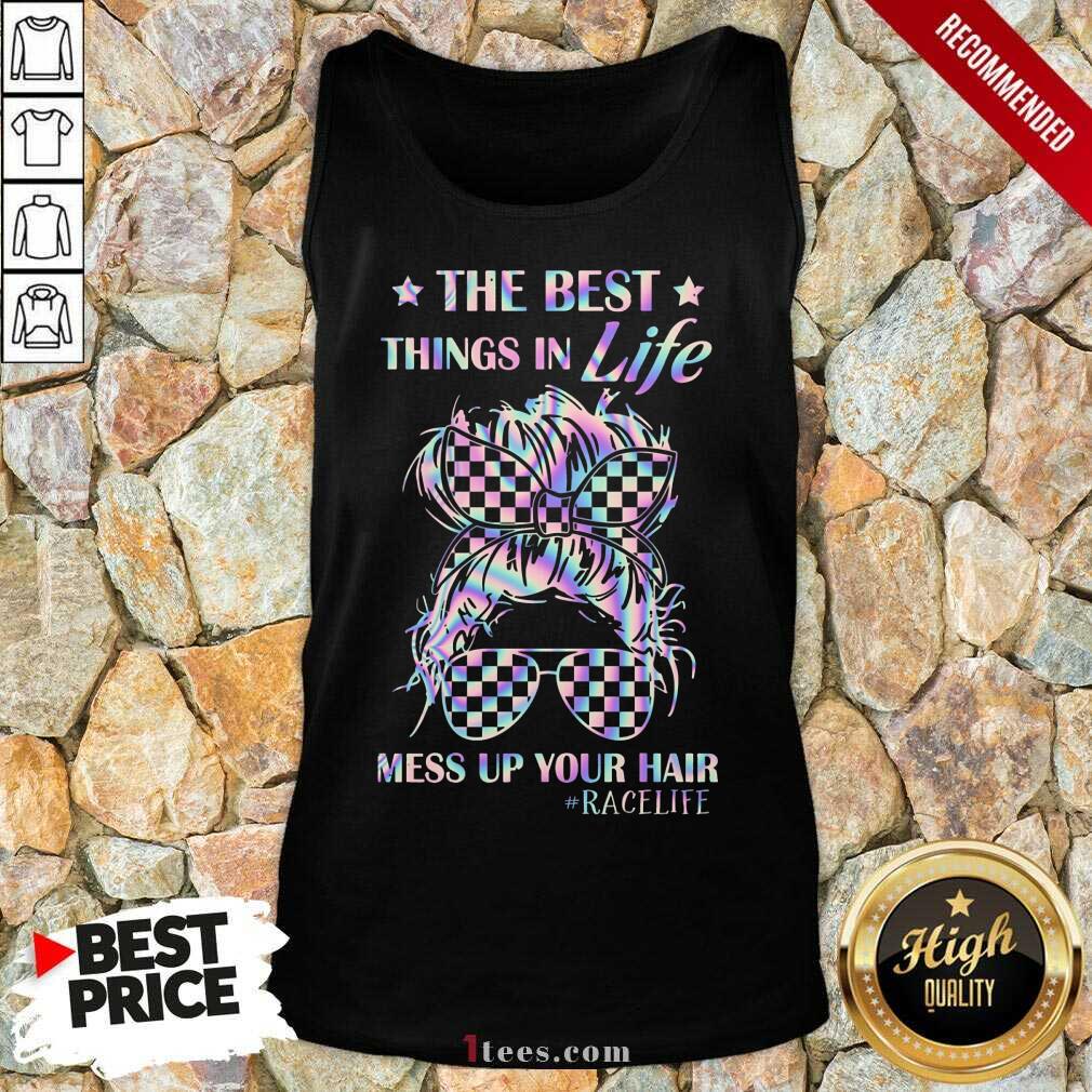 Mess Up Your Hair Bun Girl Race Life Shirt