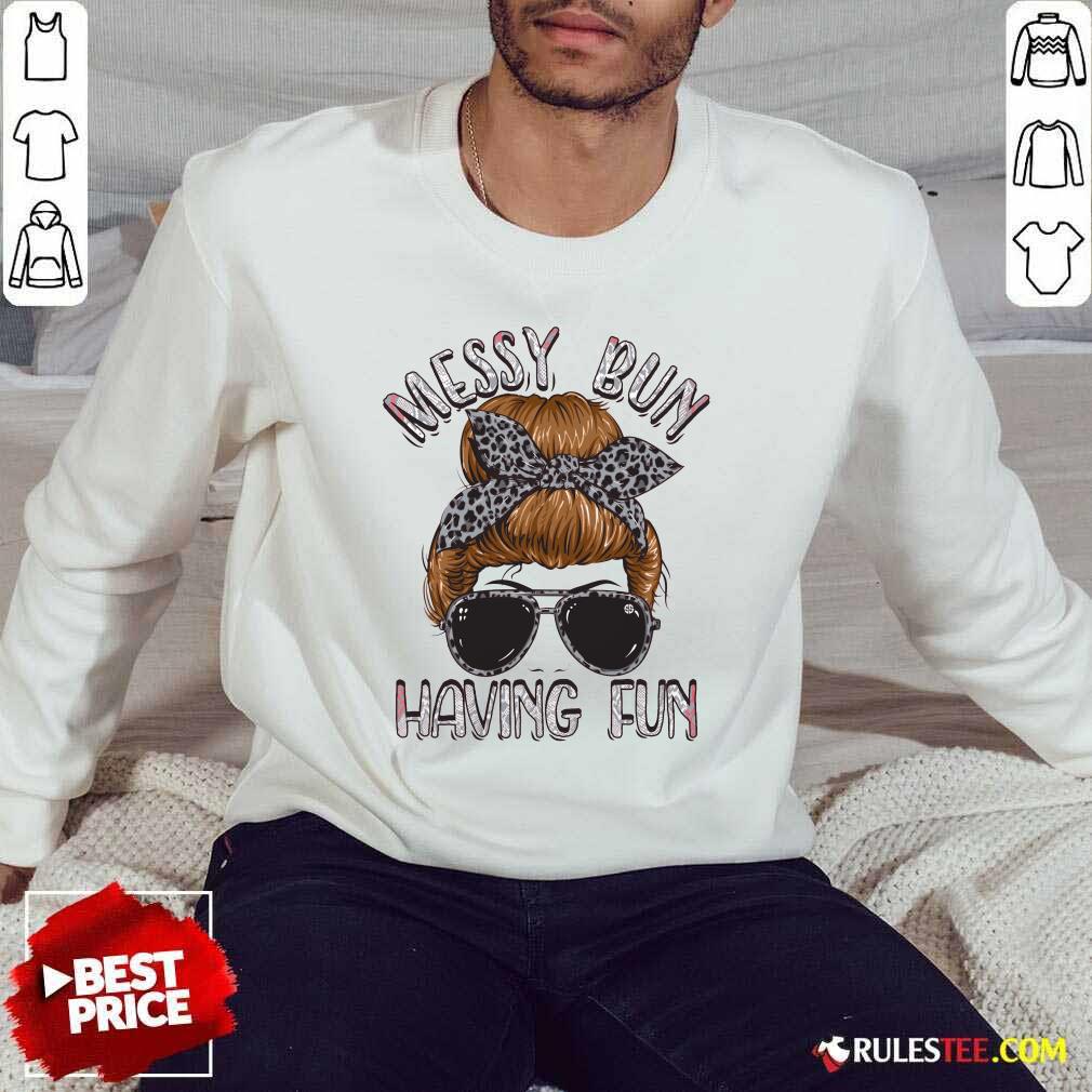 Messy Bun Having Fun Simply Southern Collection Shirt