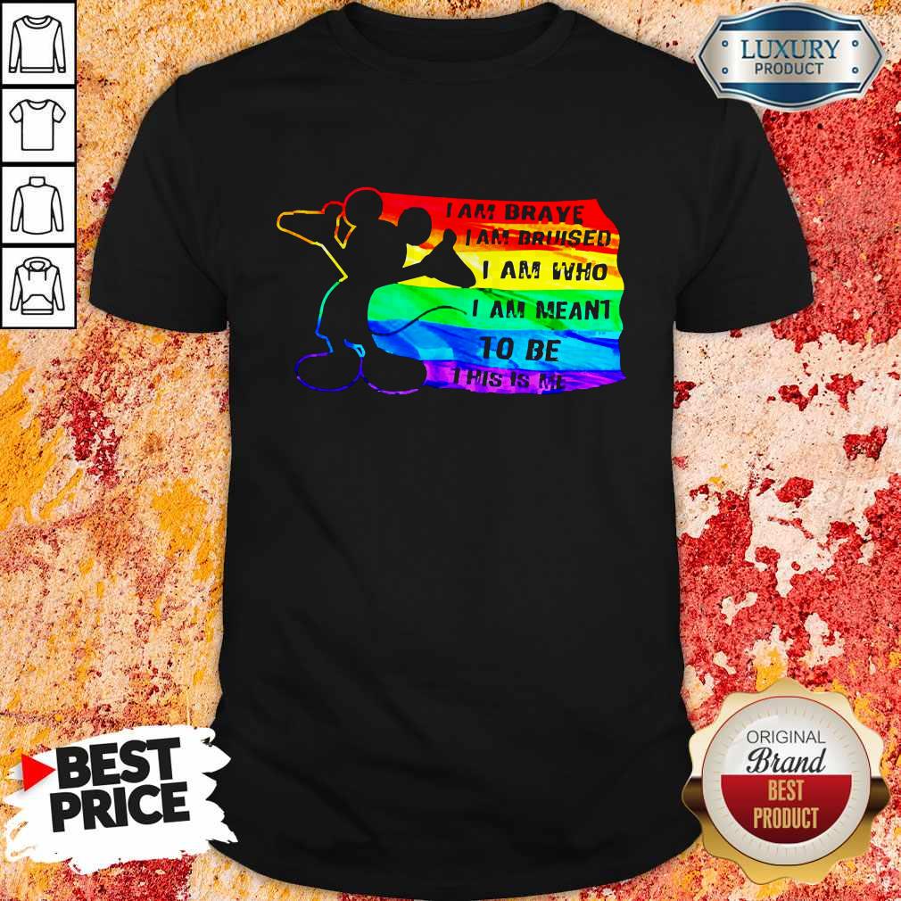 mickey-mouse-lgbt-i-am-brave-i-am-bruised-i-am-who-i-am-meant-to-be-this-is-me-shirt.jpg