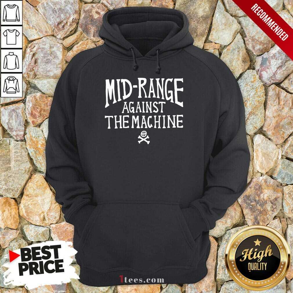 Mid Range Against The Machine Shirt