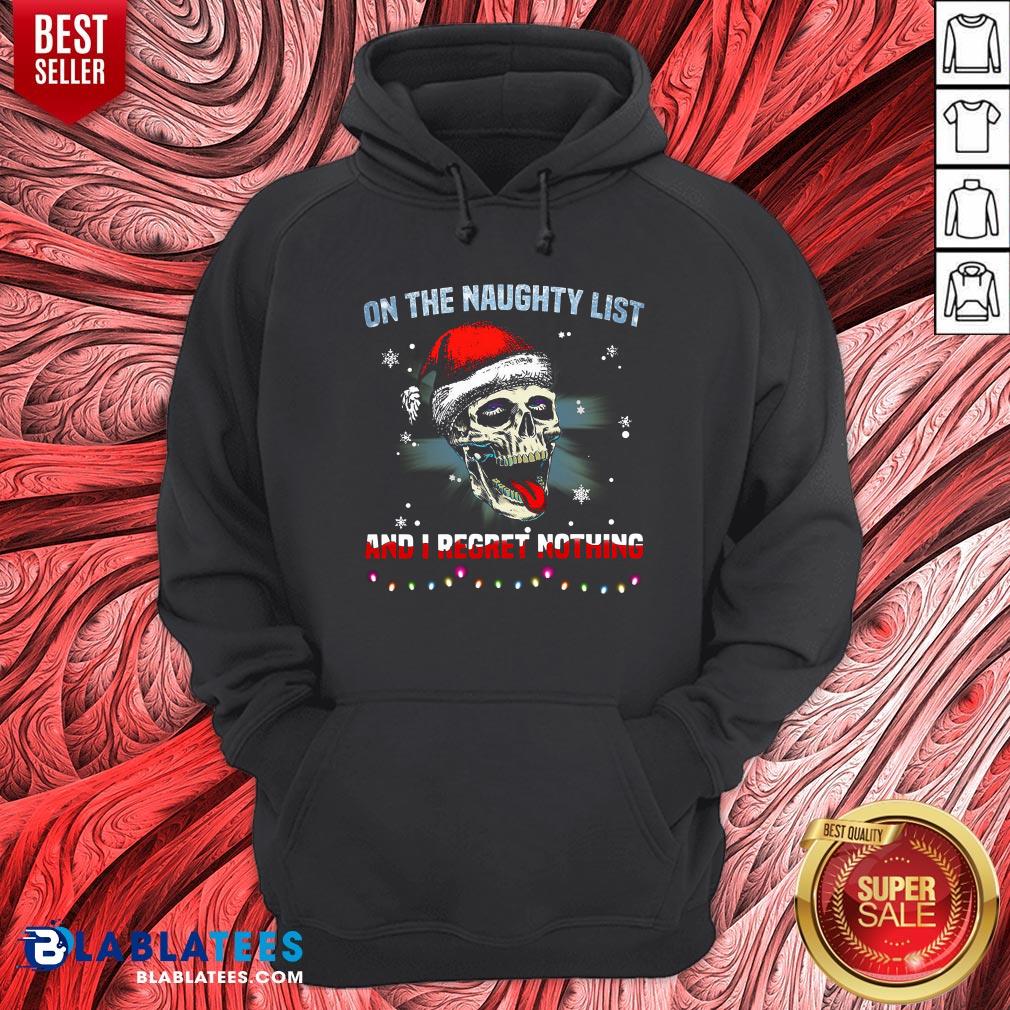 Nice Santa Skull Sugar On The Naughty List And I Regret Nothing Shirt